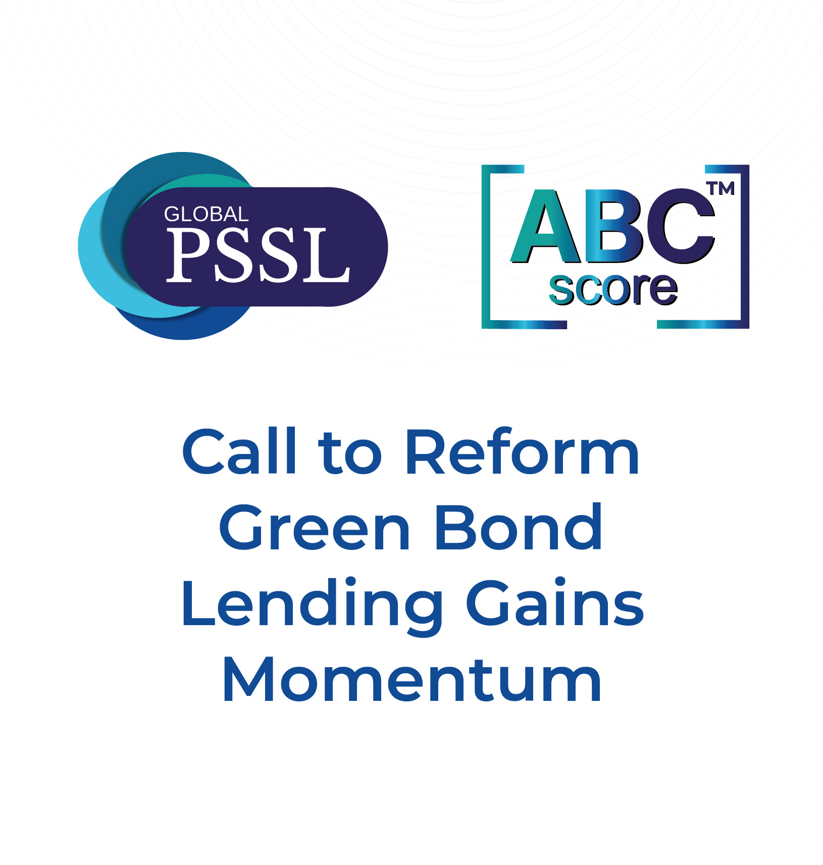 Call to Reform Green Bond Lending Gains Momentum